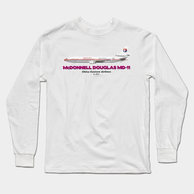 McDonnell Douglas MD-11 - China Eastern Airlines Long Sleeve T-Shirt by TheArtofFlying